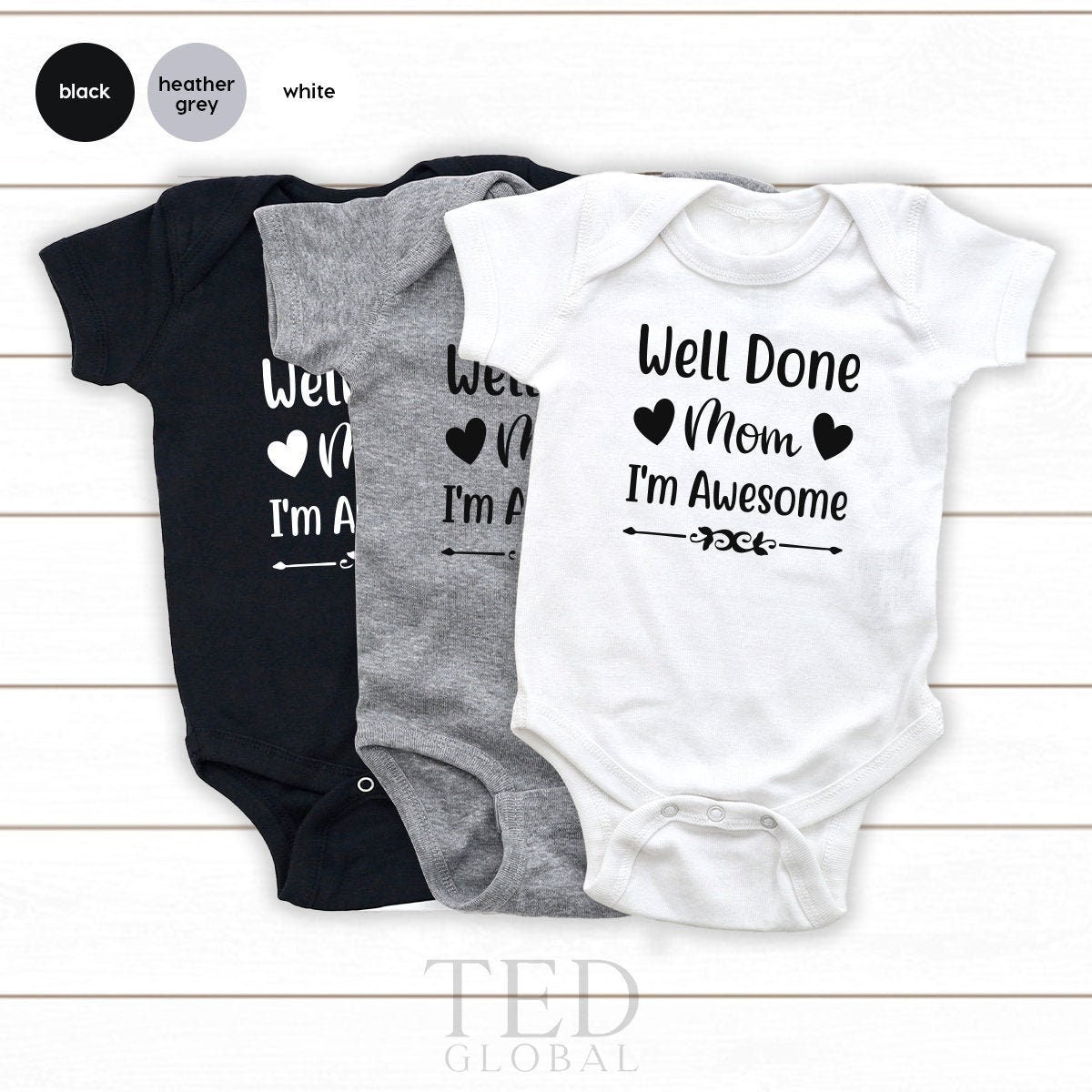 Funny Baby Outfit, Cute Baby Clothes, Well Done Mom I'm Awesome Bodysuit, Baby Shower Bodysuit, Funny Baby Clothes, New Baby Gifts - Fastdeliverytees.com