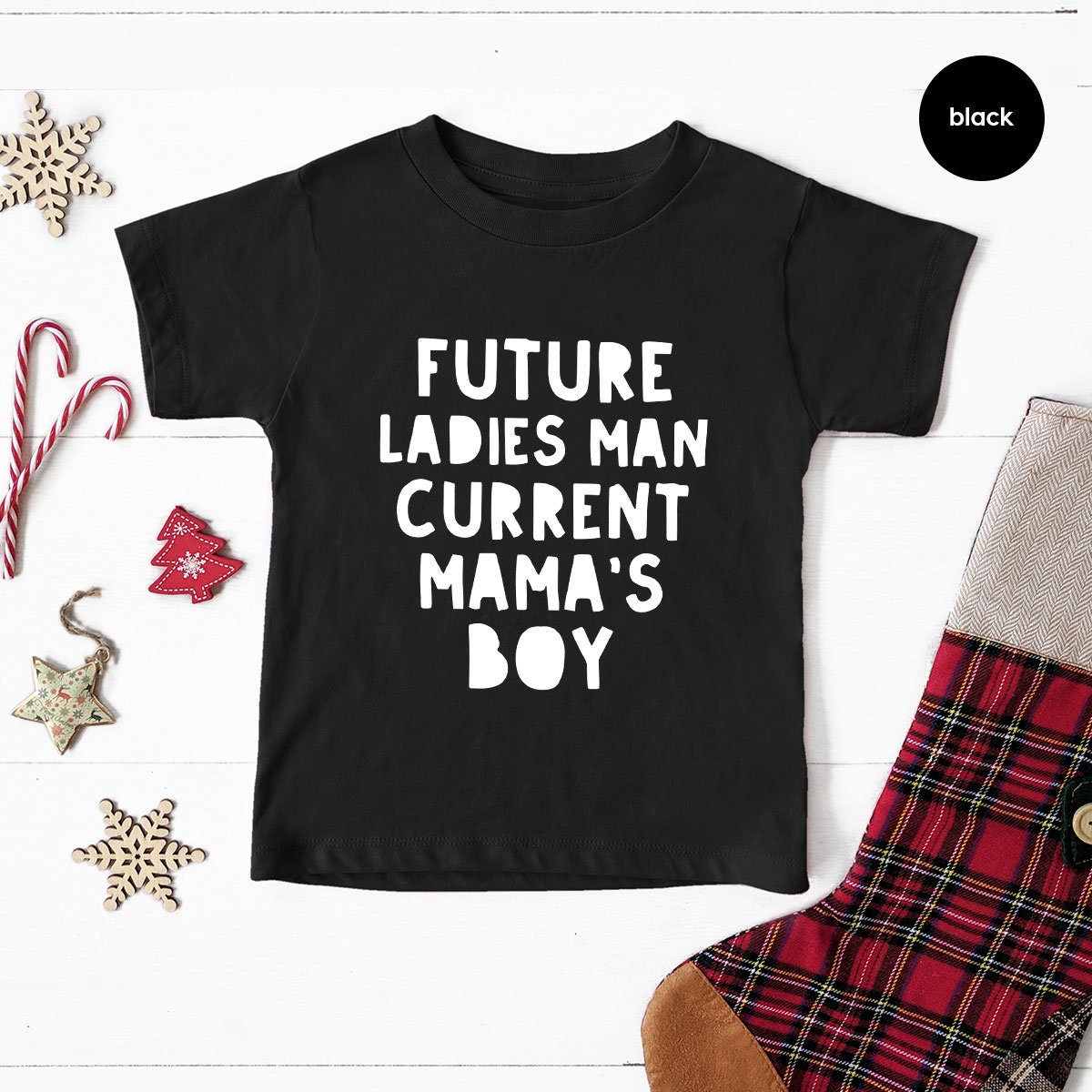 Cute Baby Bodysuit, Mothers Day Gift, Mamas Boy T Shirt, Funny Toddler TShirt, Future Ladies Man Current Mama's Boy Shirts, Boys Outfit - Fastdeliverytees.com