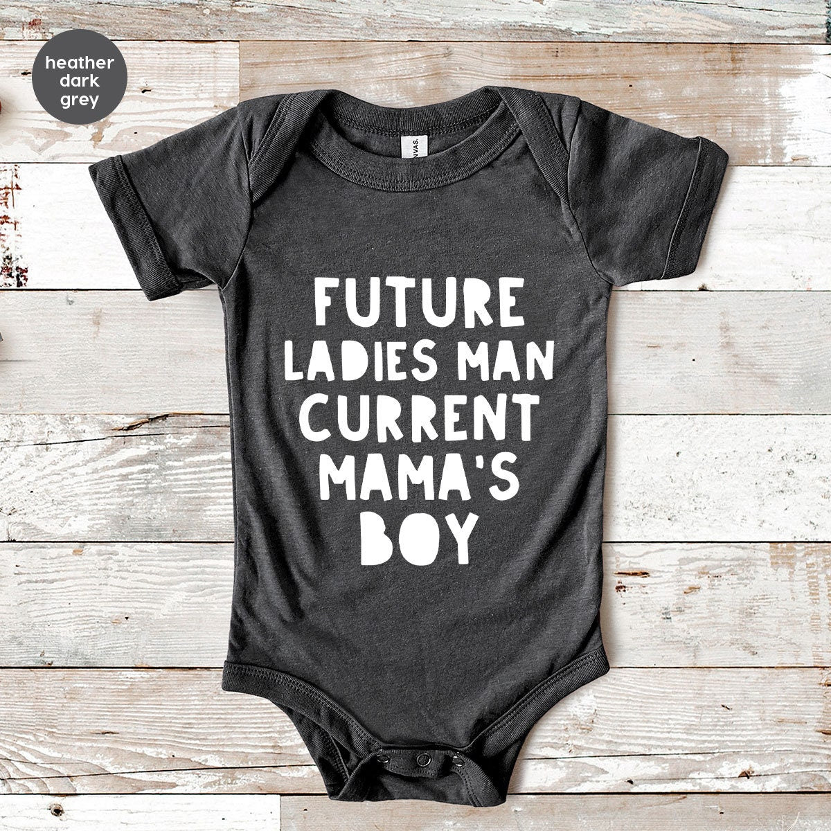 Cute Baby Bodysuit, Mothers Day Gift, Mamas Boy T Shirt, Funny Toddler TShirt, Future Ladies Man Current Mama's Boy Shirts, Boys Outfit - Fastdeliverytees.com