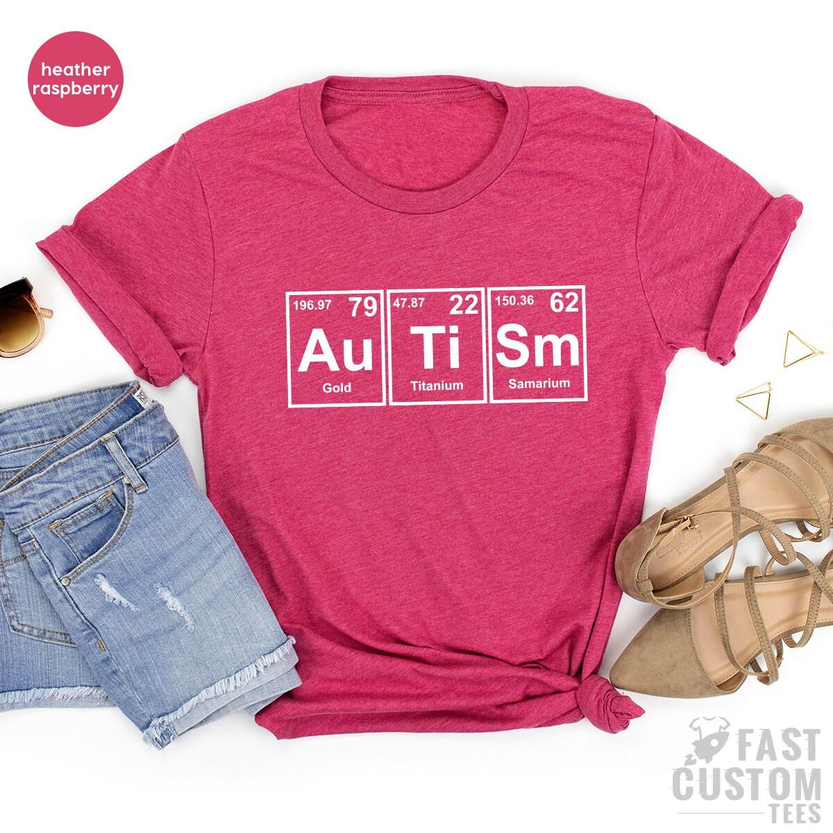 Autism Awareness Shirt, Autism Aware TShirt, Autism T Shirt, Autism Periodic Table, Autism Support Shirt, Autism Month Shirt - Fastdeliverytees.com