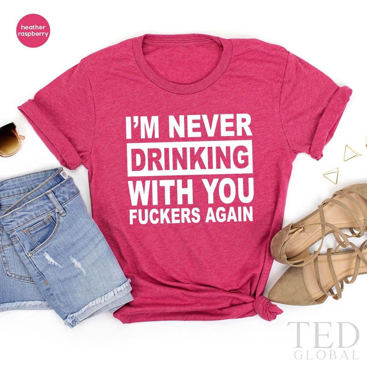 Funny Drinking TShirt, Drinker T Shirt, Drinking Buddies Gift, Drunk Humor Shirt, Best Friends, Never Drinking With You Fucker, Humorous Tee - Fastdeliverytees.com