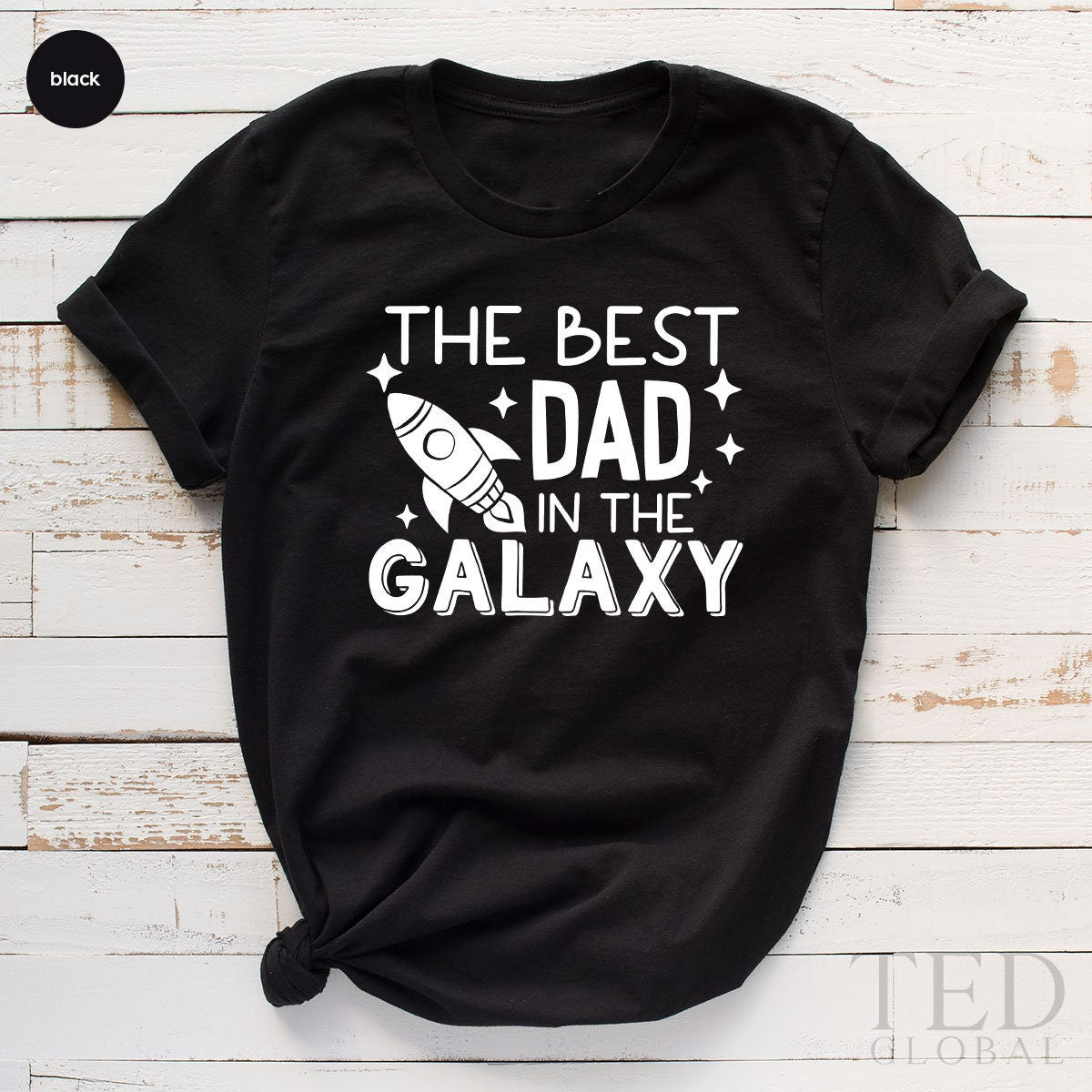 Best Dad Shirt, Cool Father Shirt, Funny Father T Shirt, Fathers Day TShirt, The Best Dad In The Galaxy Tee, Dad Birthday Gift - Fastdeliverytees.com