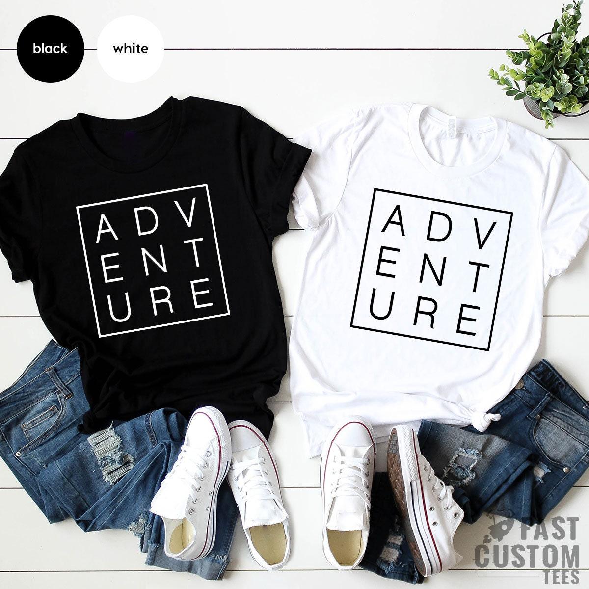 Adventure TShirt, Nature Lover Shirt, Vacation Shirt, Camping T Shirt, Hiking Shirt, Camp Gifts, Outdoor Shirt, Travel T Shirts - Fastdeliverytees.com