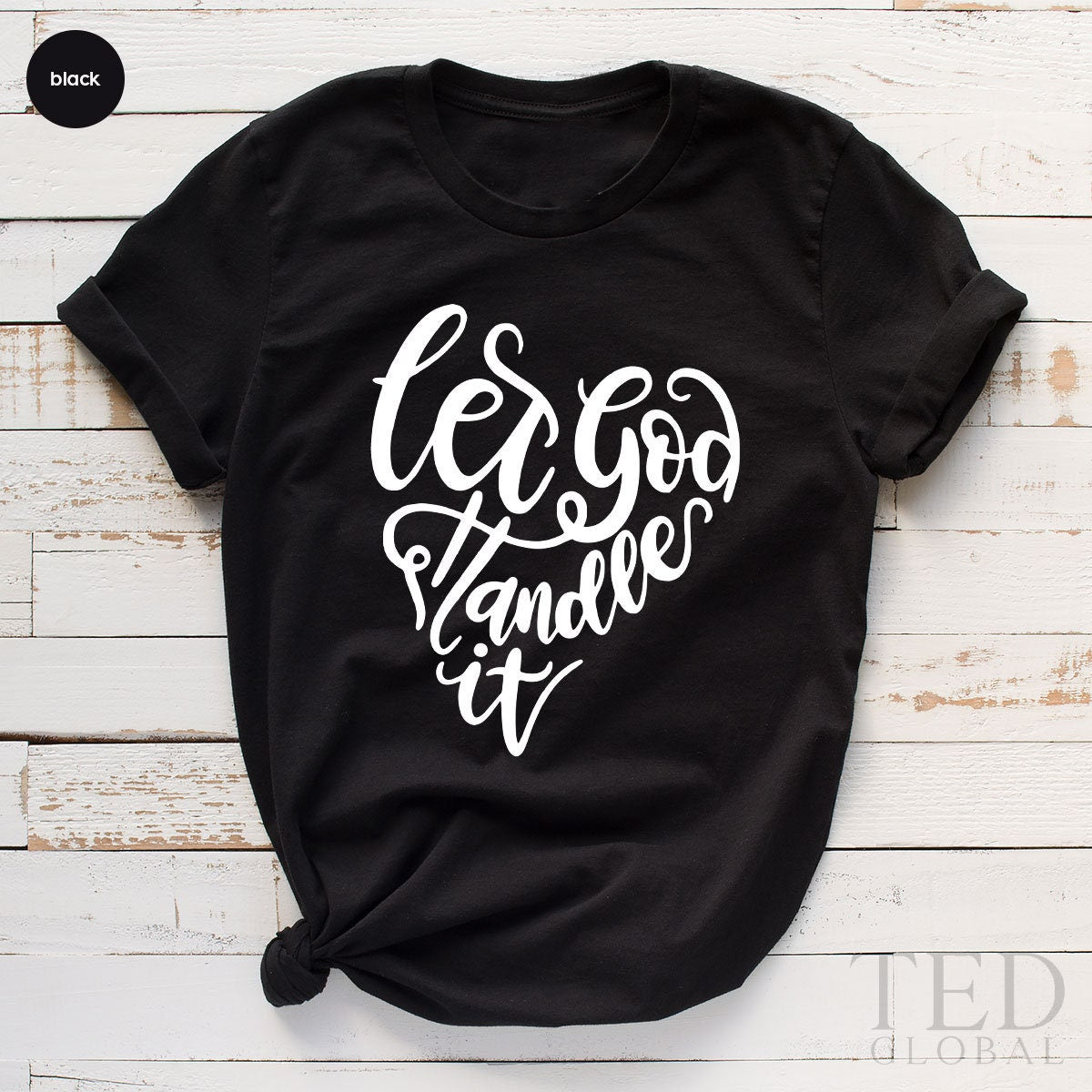 Cute Christian Shirt, Religious TShirt, Church T Shirts, Faith Based Shirt, Let God Handle It Shirt, Womens Christian Tee, Shirt For Prayer - Fastdeliverytees.com