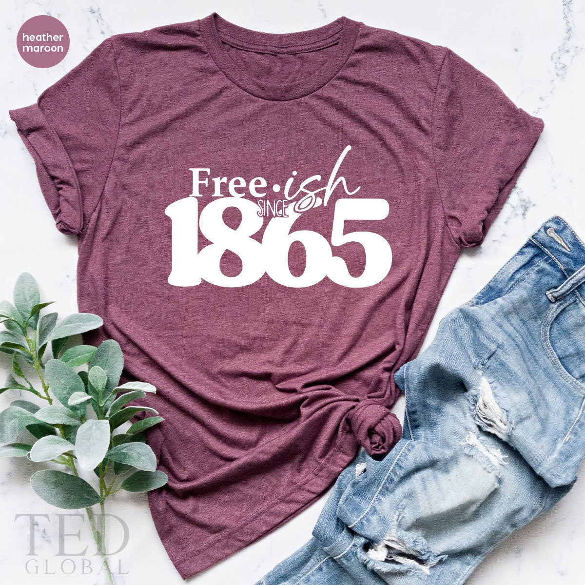 Juneteenth Shirt, Black Culture T Shirt, Free-ish  1865 TShirt,  Black History, Proud African American, Black Live Matter, Independence Day - Fastdeliverytees.com