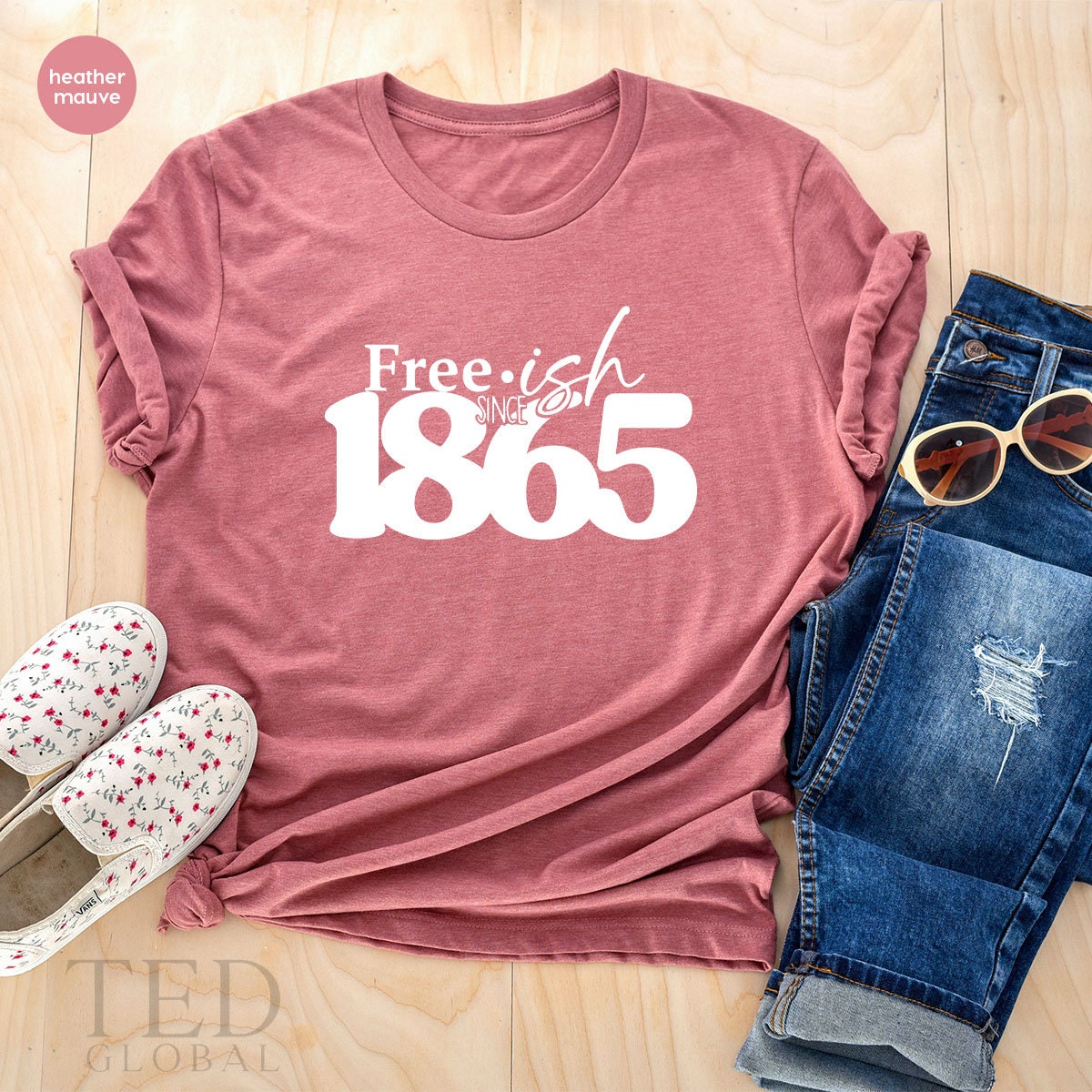 Juneteenth Shirt, Black Culture T Shirt, Free-ish  1865 TShirt,  Black History, Proud African American, Black Live Matter, Independence Day - Fastdeliverytees.com