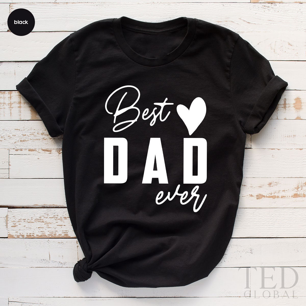 Best Dad Ever Shirt, Grandpa Shirt, Best Dad Shirt, Fathers Day Gifts, Daddy T Shirt, Gift For Dad, Dad Shirt, New Dad Shirt - Fastdeliverytees.com