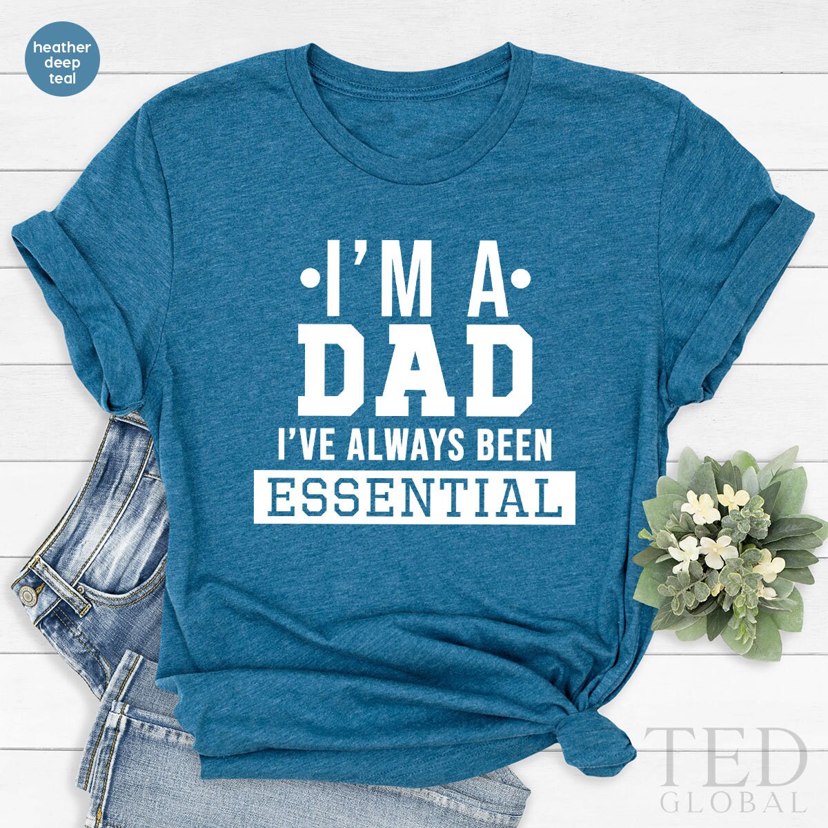 Essential Dad Shirt, Fathers Day Tee, Fathers Day Gifts, New Dad Shirt, Nurse Dad Shirt, I'm Essential Shirt, Gift For Dad, Gift For Husband - Fastdeliverytees.com