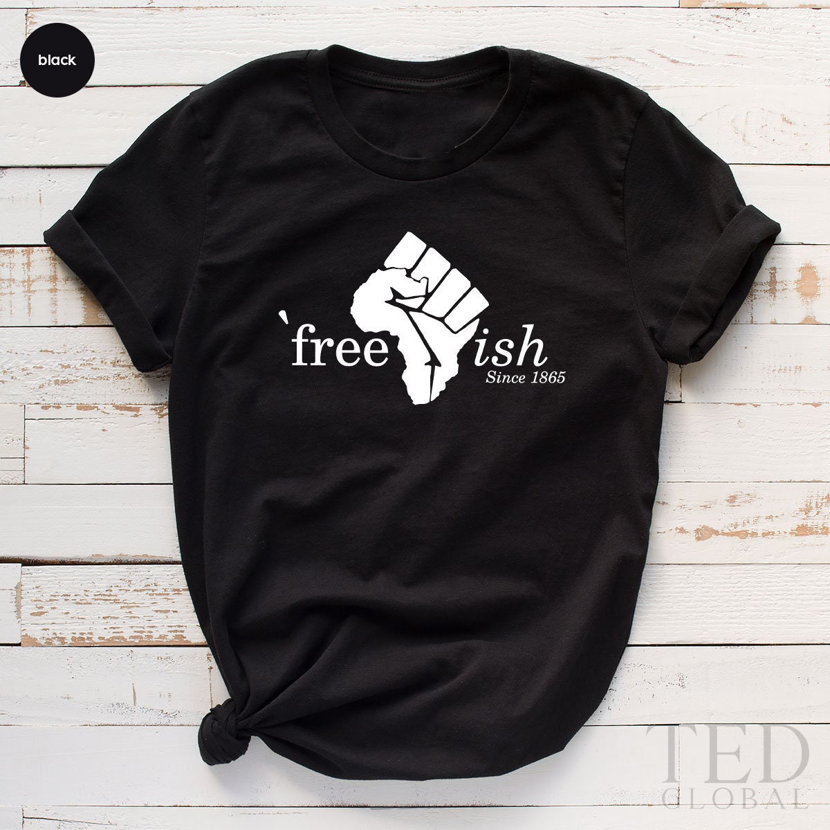 Juneteenth Shirt, Free-ish Shirt, 1865 Shirt, Black Lives Matter Shirt, Black Pride T Shirt, Black History TShirt, Black Independence Day - Fastdeliverytees.com