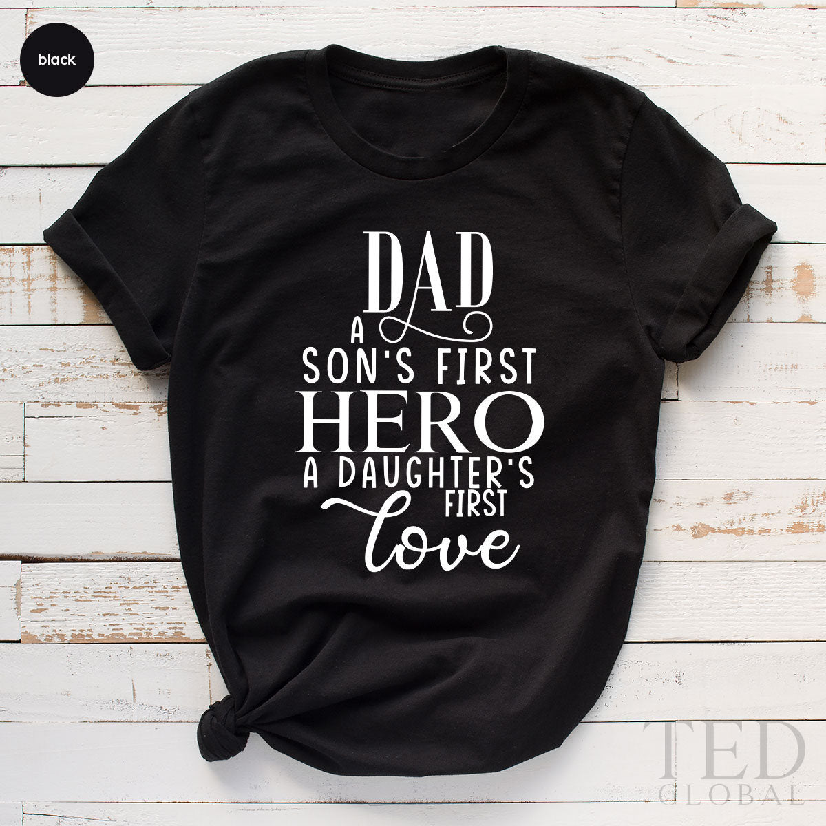 Dad Shirt, Sons First Hero Shirt, Fathers Day Shirt, Best Dad Shirt, Gifts For Dad From Daughter, Dad Birthday Gift, Girl Dad Shirt - Fastdeliverytees.com