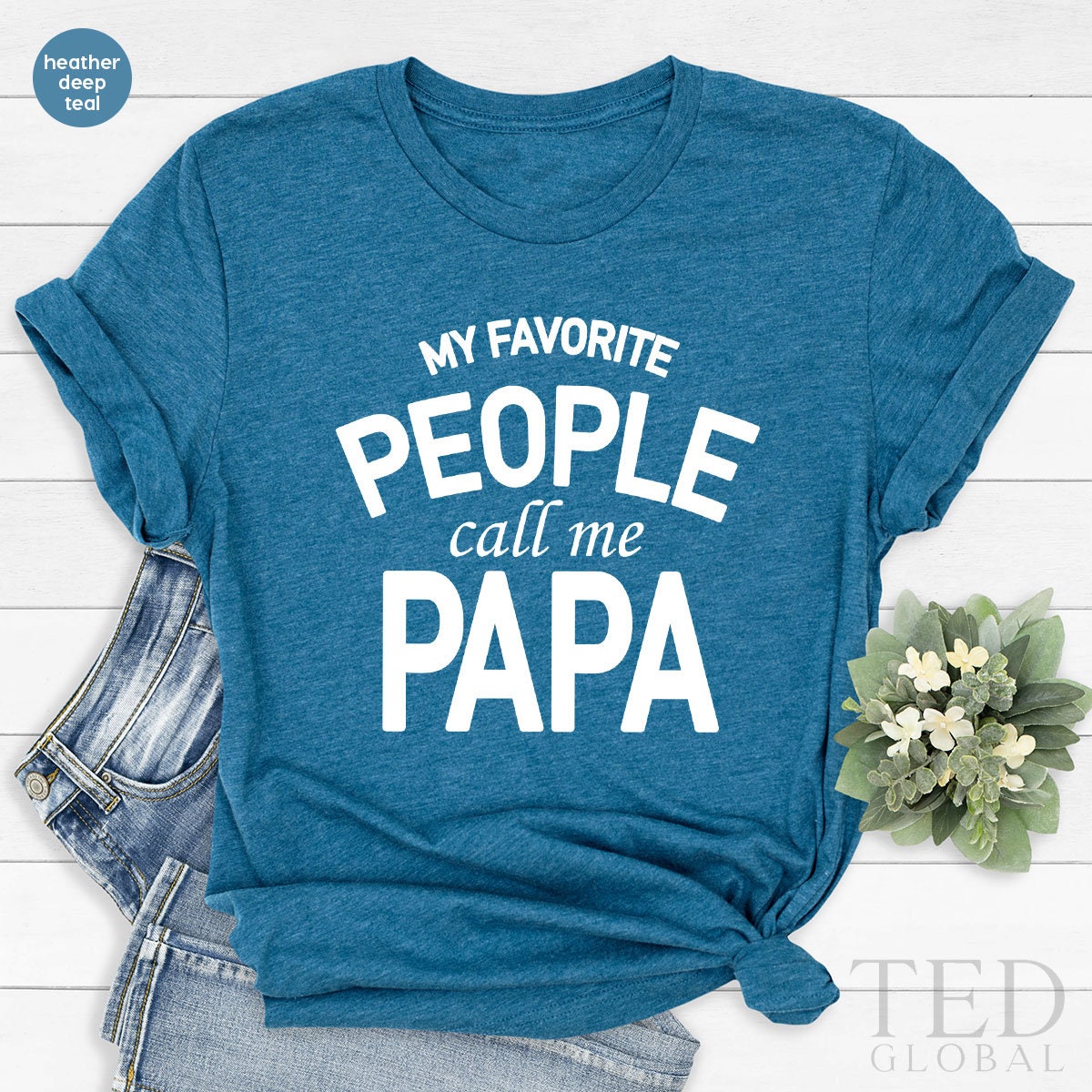 Fathers Day Tee, Papa Shirt, Gift For Dad, Grandpa Shirt, Daddy T Shirt, Best Dad Shirt, My Favorite People Call Me Papa, Fathers Day Gifts - Fastdeliverytees.com