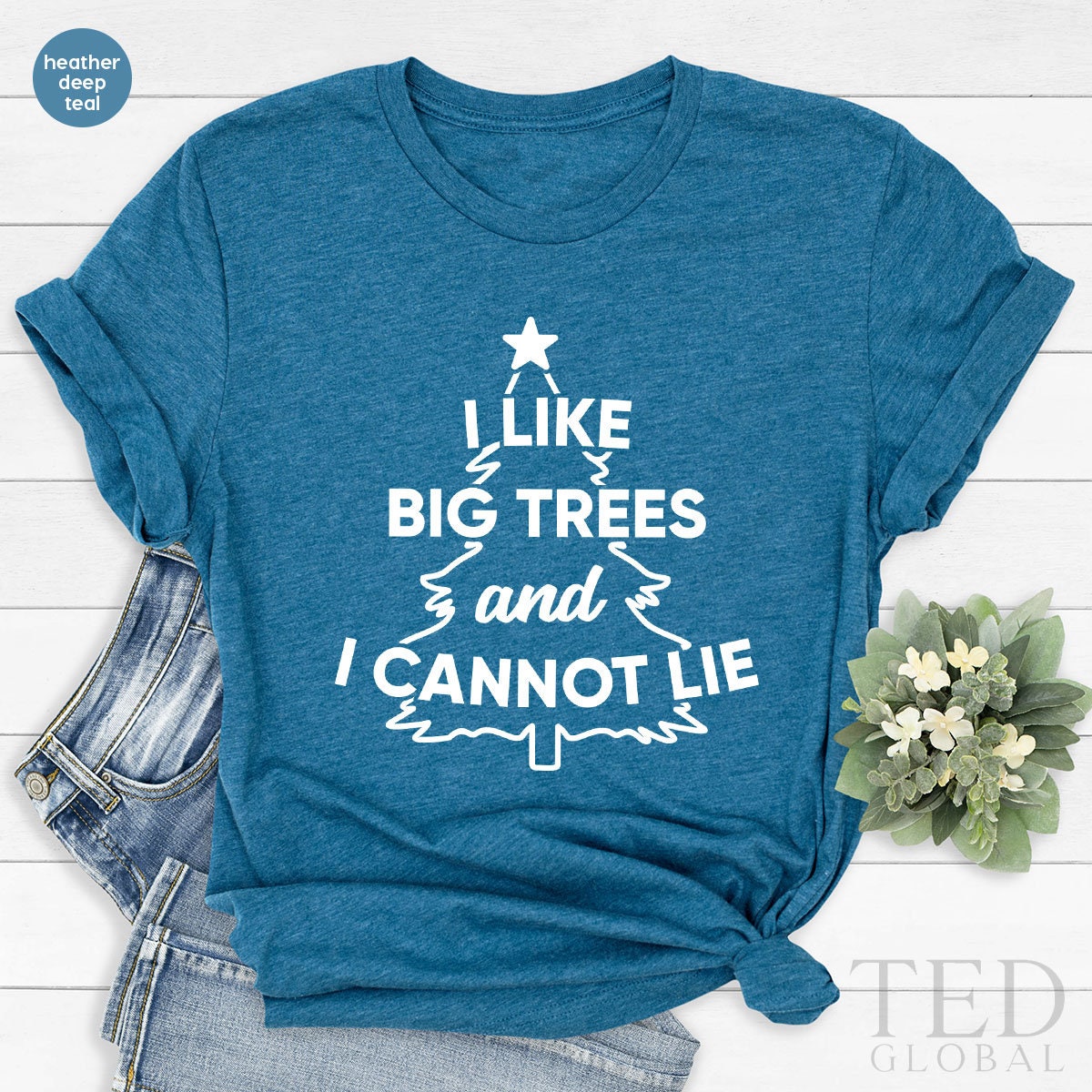 Christmas T-Shirt, I Like Big Trees And I Cannot Lie T Shirt, Family Christmas Shirts, Happy Winter Shirt, Xmas TShirt, Gift For Christmas - Fastdeliverytees.com