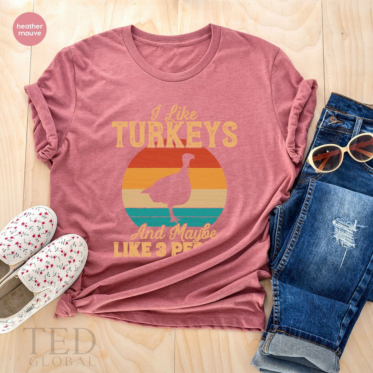 Thanksgiving Turkey T-Shirt, I Like Turkeys T Shirt, And Maybe 3 People Shirts, Funny Wine Turkey Family Fall Shirt, Gift For Thanksgiving - Fastdeliverytees.com