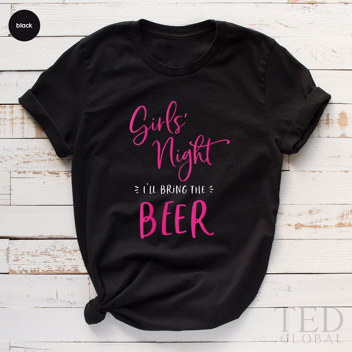 Cute Girls' Night T-Shirt, Drinking Party T Shirt, Alcoholic Girls Tee, Drinking Shirts, Beer Lover Shirt, Beer TShirt, Gift For Drinker - Fastdeliverytees.com