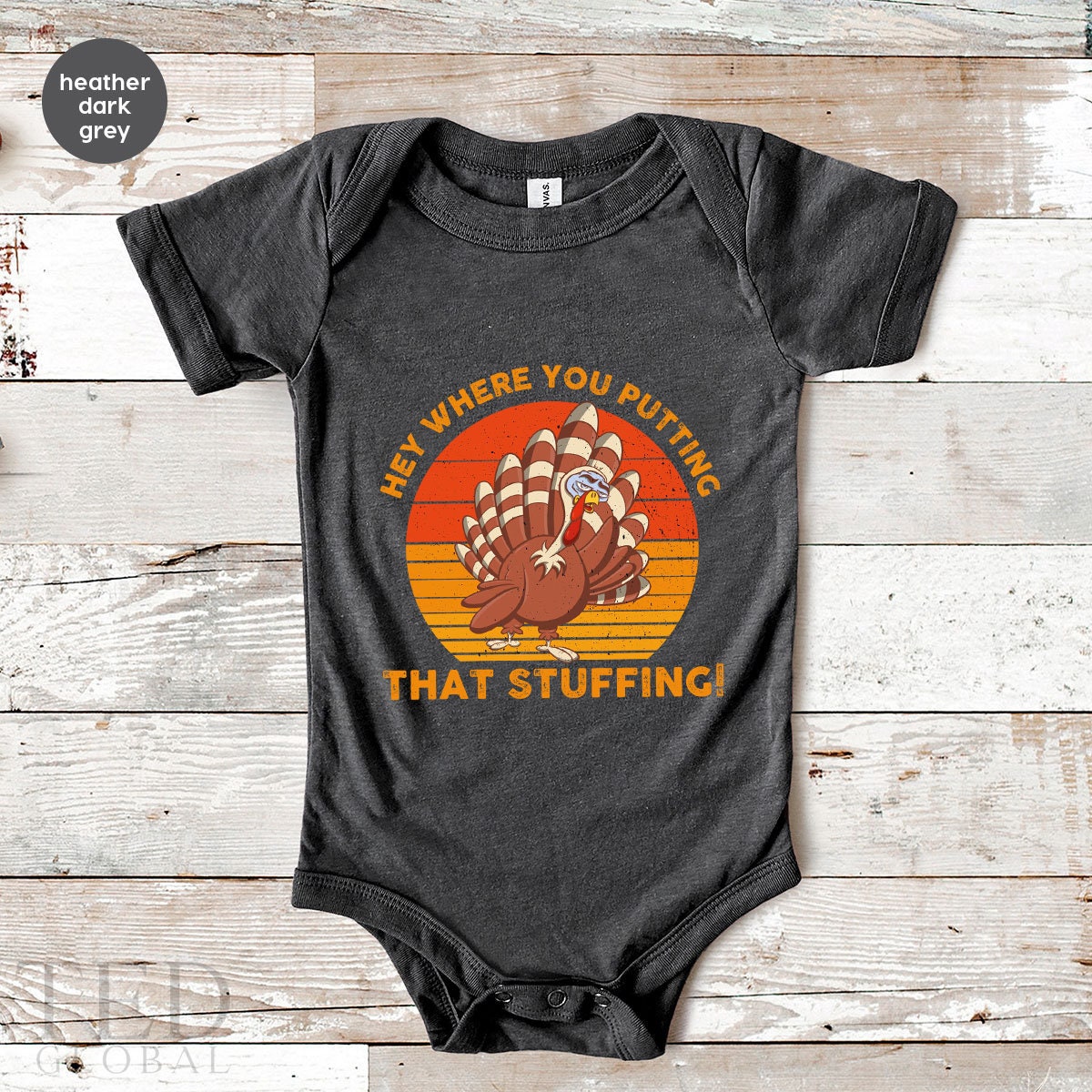 Cute Thanksgiving Baby Gift, Hey Where You Putting That Stuffing Baby Shower Gift, Turkey New Baby Onesie, Bodysuits Kid Toddler Clothes - Fastdeliverytees.com