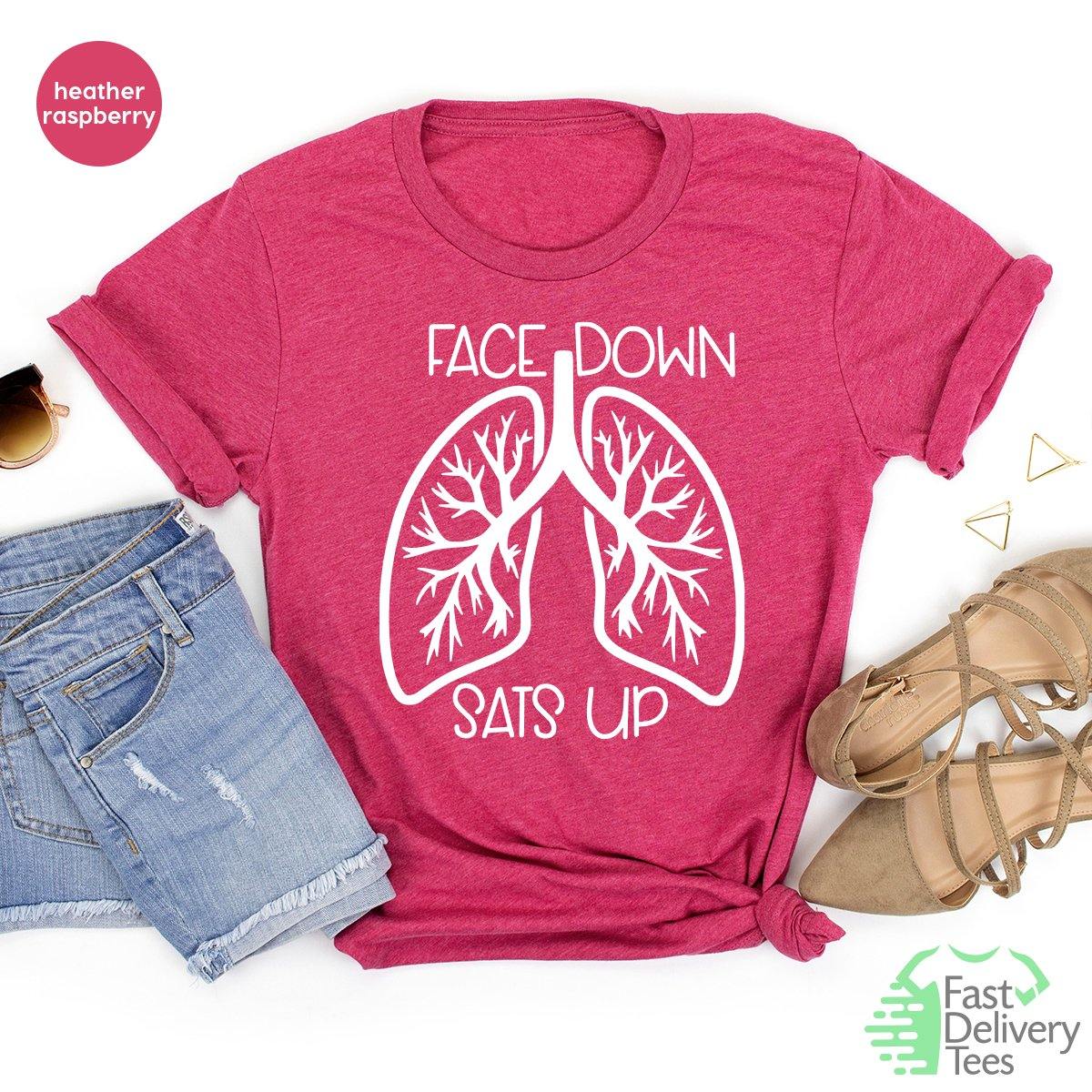 Healthcare Worker Shirt, Face Down Sats Up TShirt, Nursing T Shirt, Team Lung Shirt, Pandemic T-Shirt, Gift For Nurses, Nursing Tee - Fastdeliverytees.com