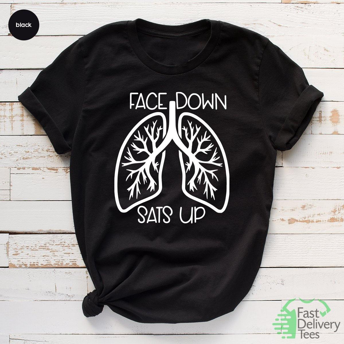 Healthcare Worker Shirt, Face Down Sats Up TShirt, Nursing T Shirt, Team Lung Shirt, Pandemic T-Shirt, Gift For Nurses, Nursing Tee - Fastdeliverytees.com